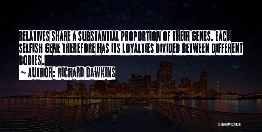 Selfish Gene Quotes By Richard Dawkins