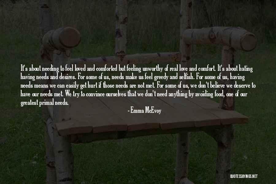 Selfish Greedy Quotes By Emma McEvoy