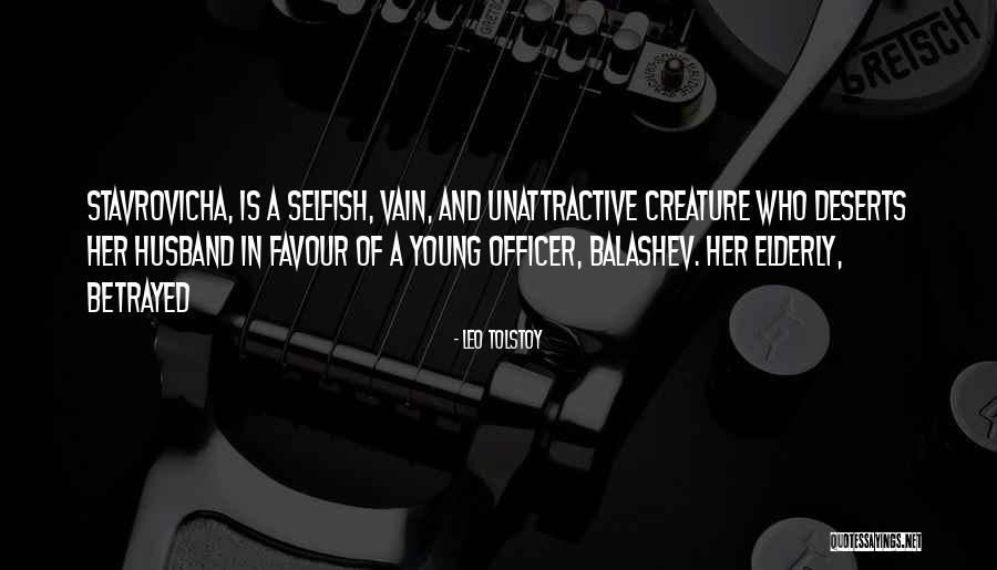 Selfish Husband Quotes By Leo Tolstoy Selfish Husband Quotes By Leo Tolstoy