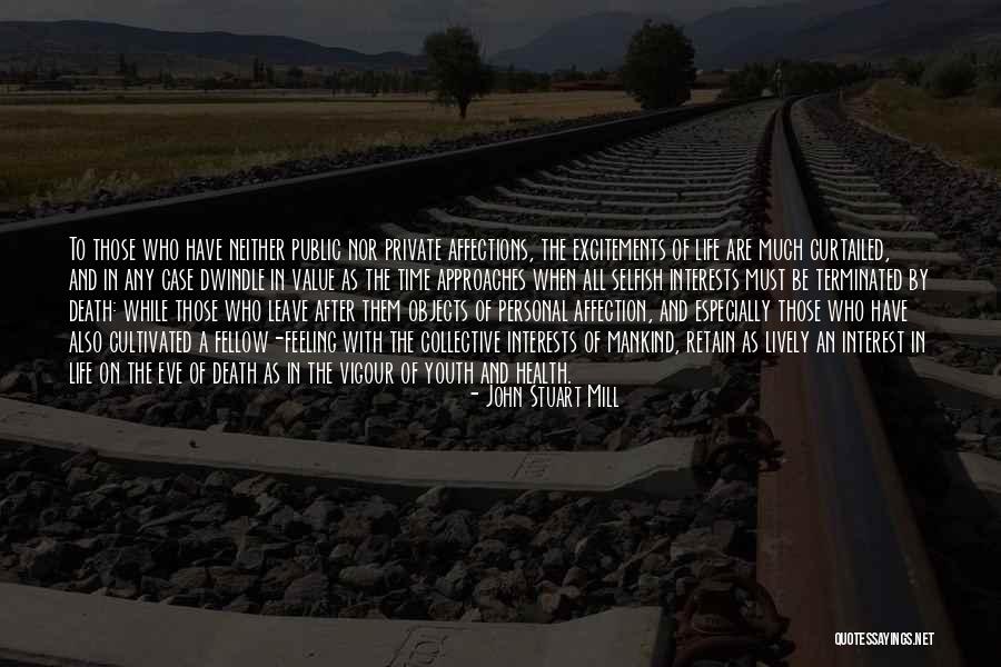 Selfish Interest Quotes By John Stuart Mill Selfish Interest Quotes By John Stuart Mill