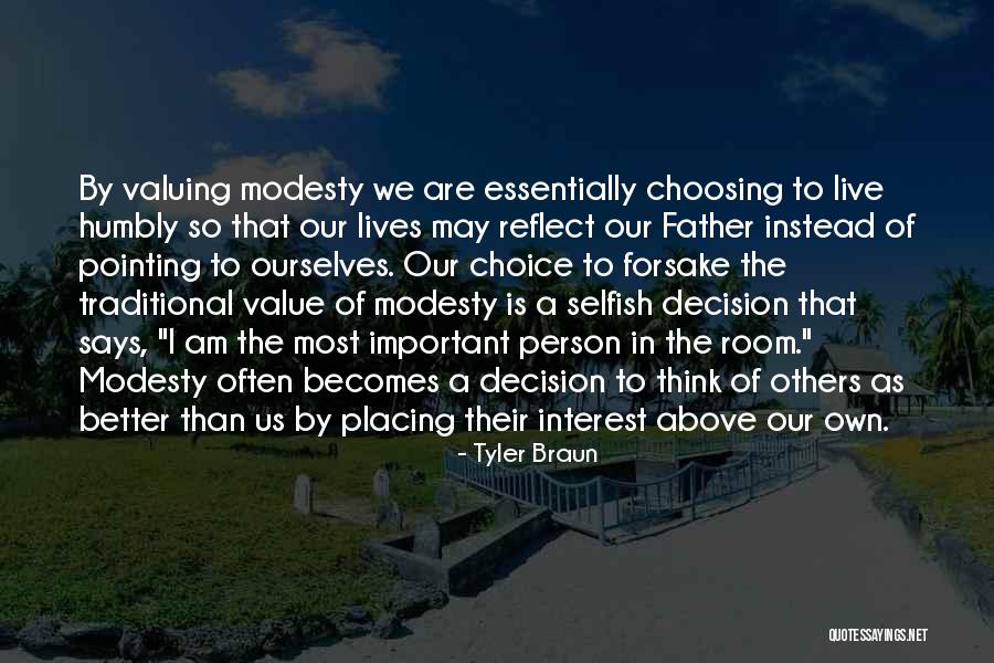 Selfish Interest Quotes By Tyler Braun Selfish Interest Quotes By Tyler Braun