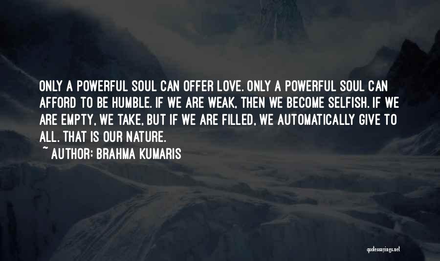 Selfish Love Quotes By Brahma Kumaris