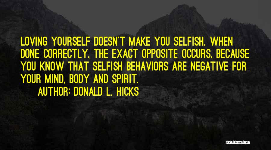 Selfish Love Quotes By Donald L. Hicks
