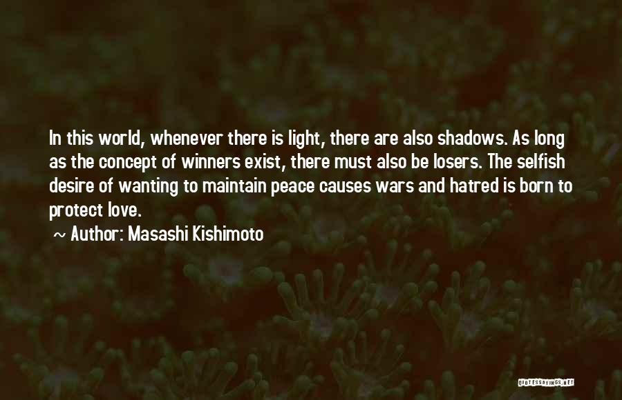 Selfish Love Quotes By Masashi Kishimoto