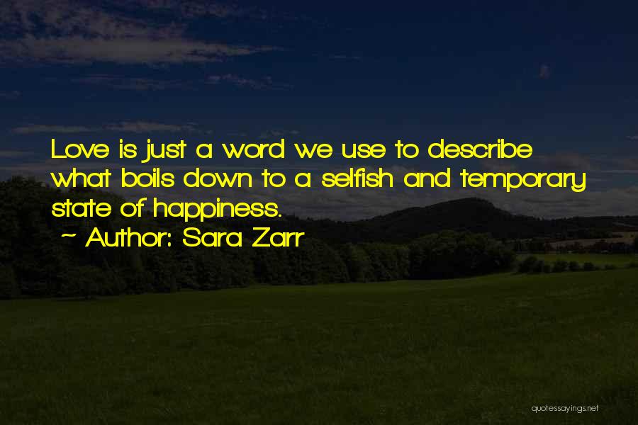 Selfish Love Quotes By Sara Zarr