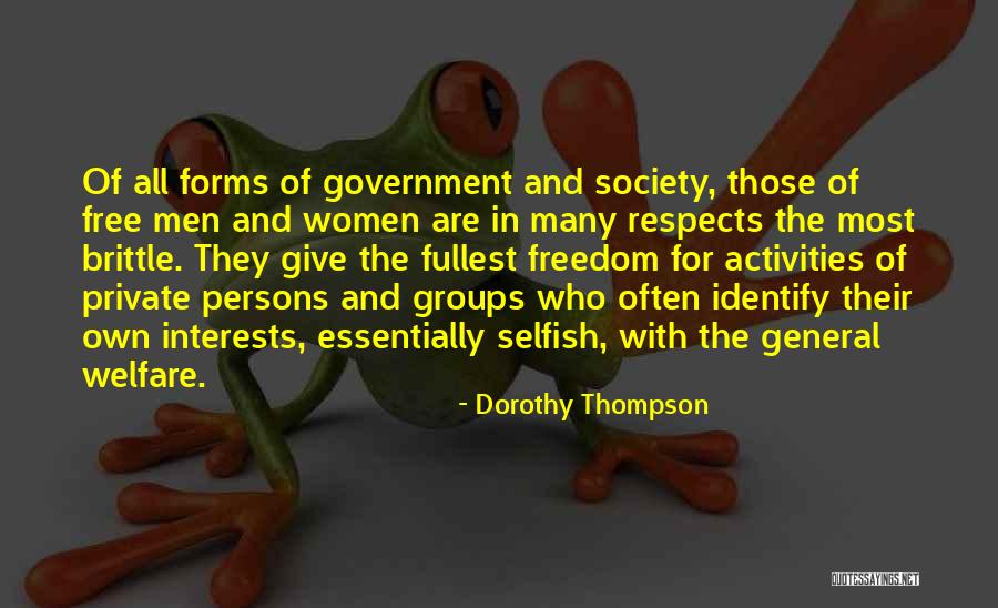 Selfish Persons Quotes By Dorothy Thompson Selfish Persons Quotes By Dorothy Thompson
