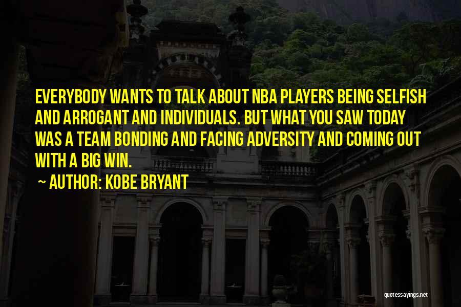 Selfish Players Quotes By Kobe Bryant