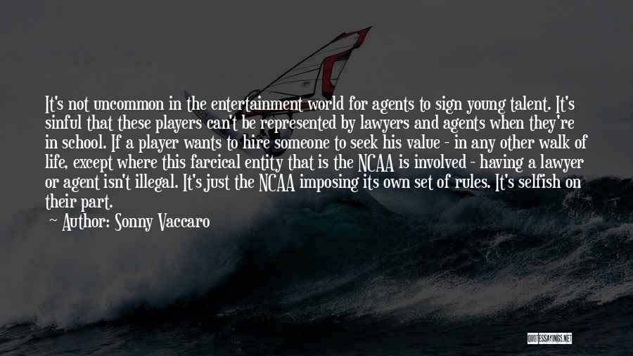 Selfish Players Quotes By Sonny Vaccaro Selfish Players Quotes By Sonny Vaccaro