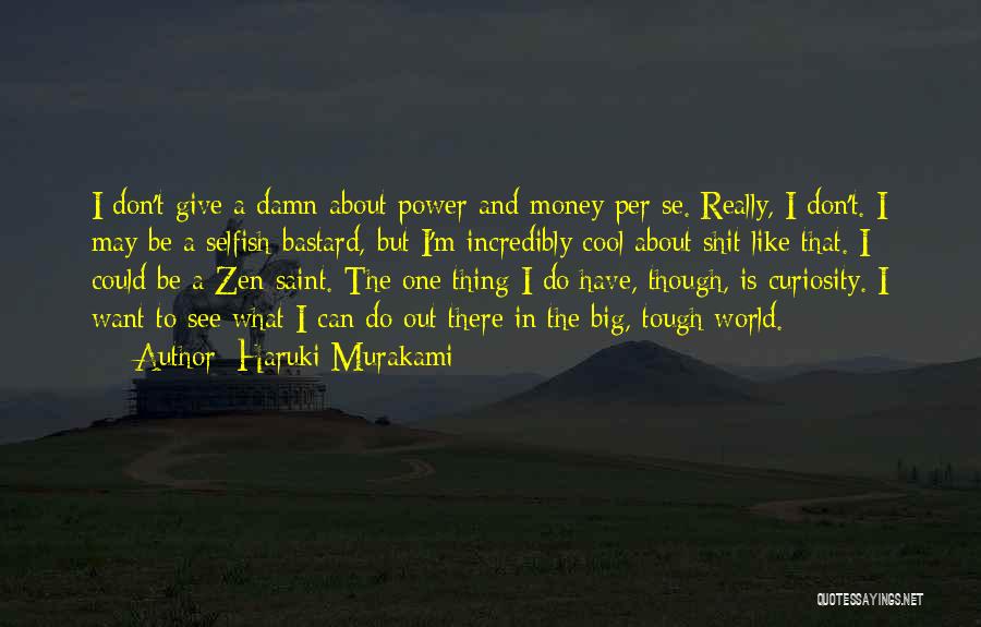 Selfish Power Quotes By Haruki Murakami