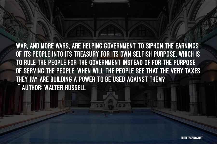 Selfish Power Quotes By Walter Russell