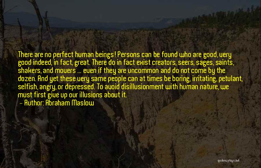 Selfish Quotes By Abraham Maslow