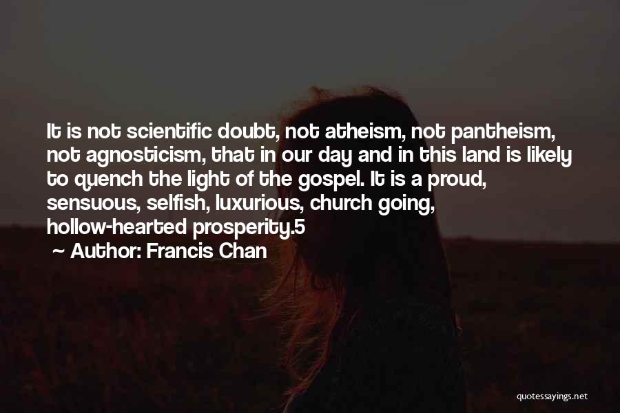 Selfish Quotes By Francis Chan