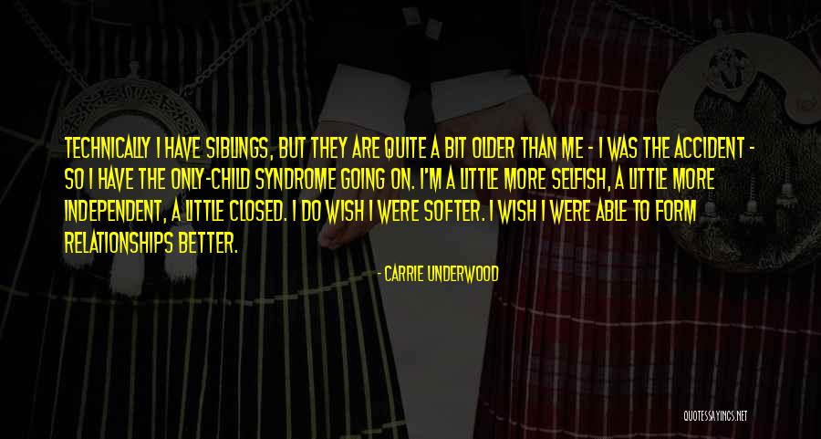 Selfish Relationships Quotes By Carrie Underwood Selfish Relationships Quotes By Carrie Underwood