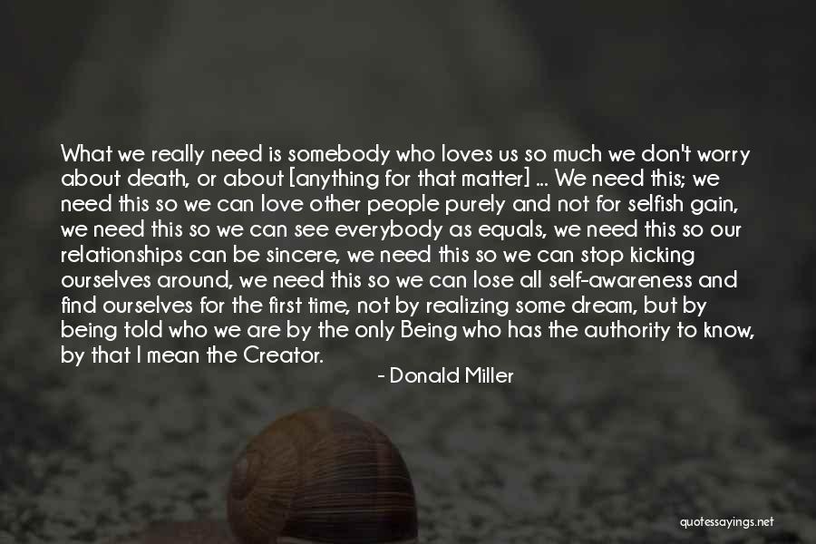 Selfish Relationships Quotes By Donald Miller Selfish Relationships Quotes By Donald Miller