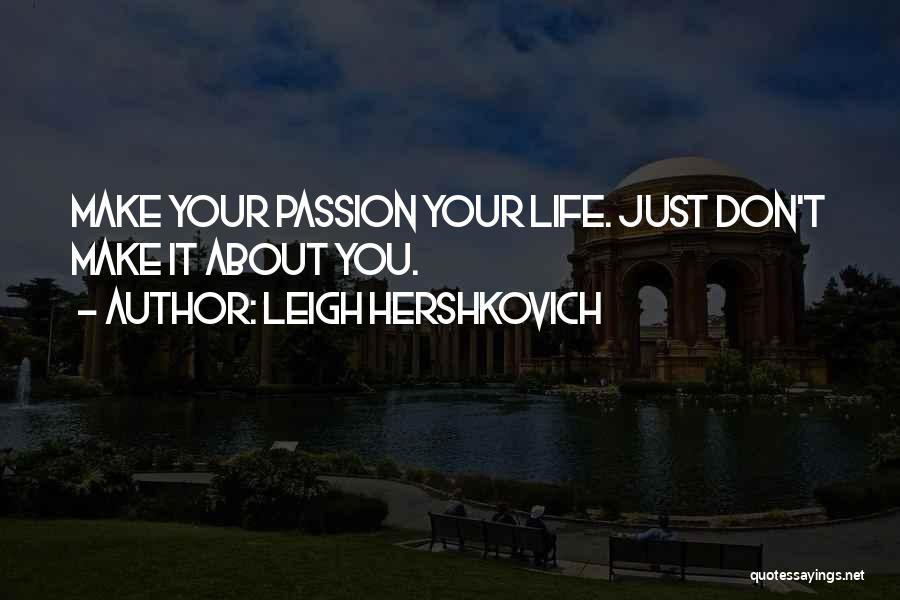 Selfish Vs Selfless Love Quotes By Leigh Hershkovich