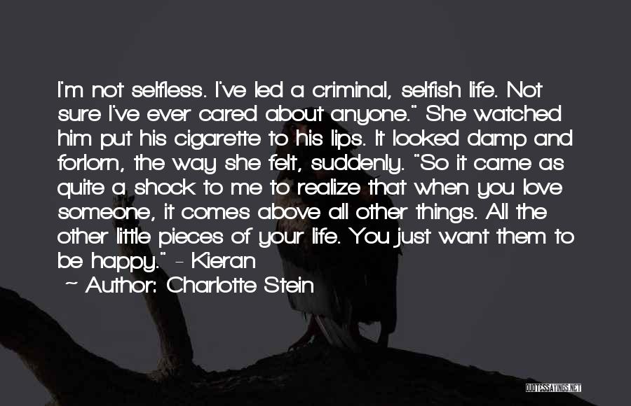 Selfish Vs Selfless Quotes By Charlotte Stein