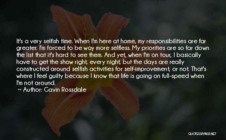 Selfish Vs Selfless Quotes By Gavin Rossdale