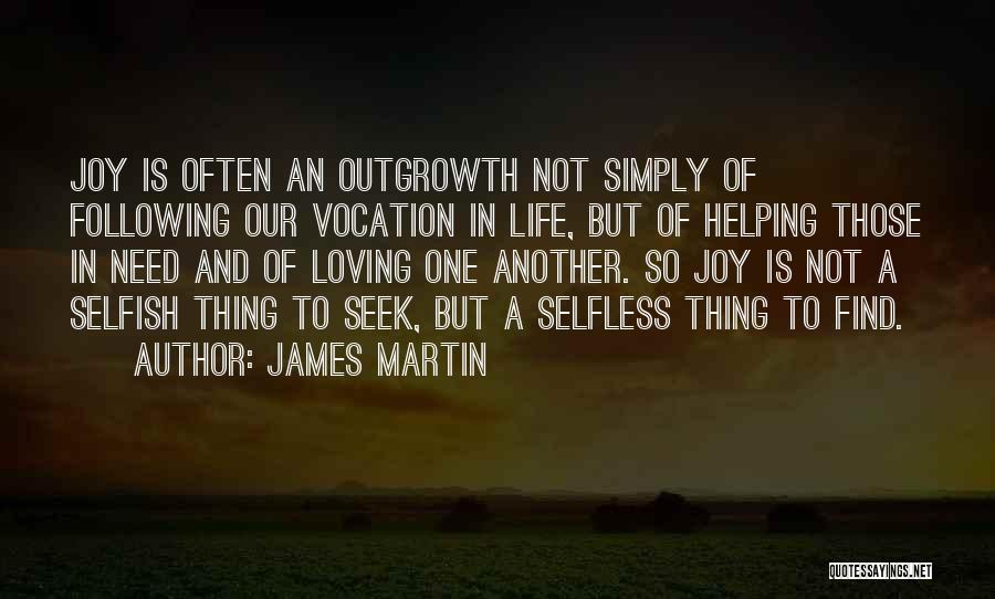 Selfish Vs Selfless Quotes By James Martin