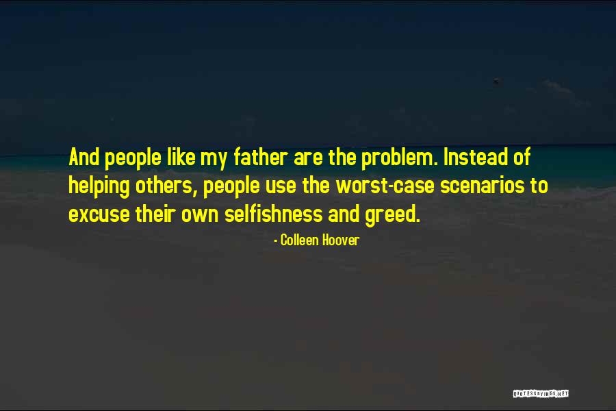 Selfishness And Greed Quotes By Colleen Hoover