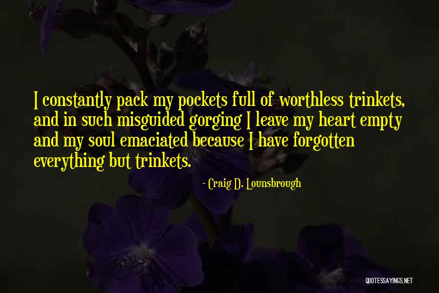 Selfishness And Greed Quotes By Craig D. Lounsbrough