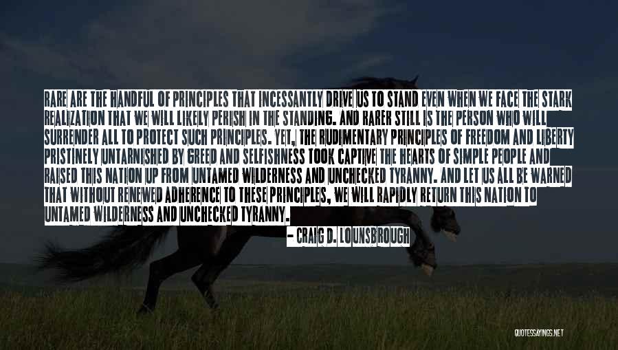 Selfishness And Greed Quotes By Craig D. Lounsbrough