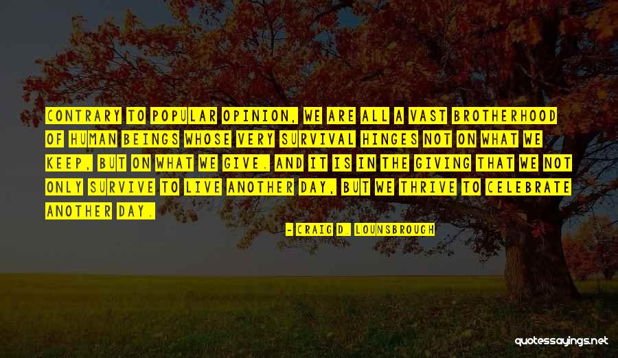 Selfishness And Greed Quotes By Craig D. Lounsbrough