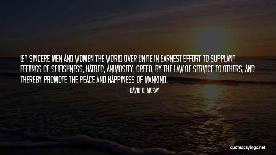 Selfishness And Greed Quotes By David O. McKay Selfishness And Greed Quotes By David O. McKay