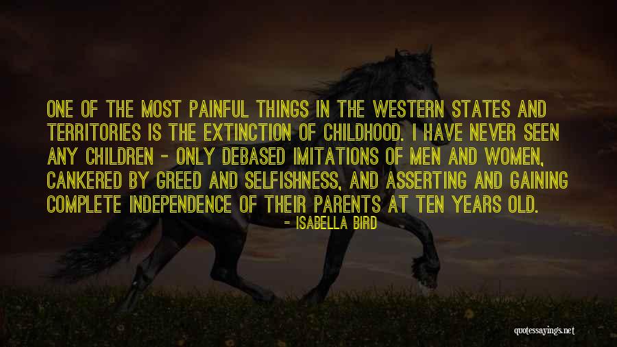 Selfishness And Greed Quotes By Isabella Bird Selfishness And Greed Quotes By Isabella Bird