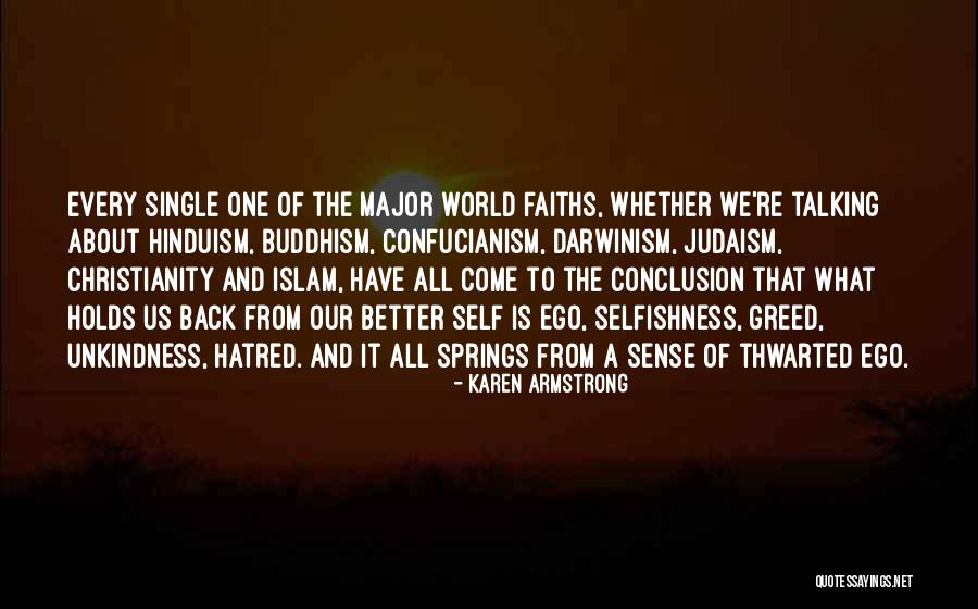 Selfishness And Greed Quotes By Karen Armstrong Selfishness And Greed Quotes By Karen Armstrong
