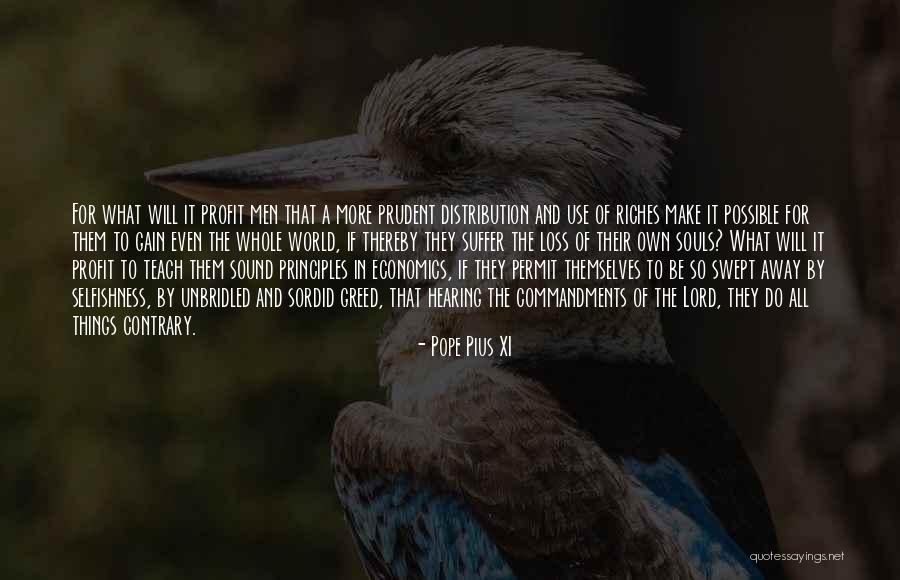 Selfishness And Greed Quotes By Pope Pius XI