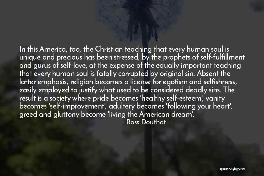 Selfishness And Greed Quotes By Ross Douthat Selfishness And Greed Quotes By Ross Douthat