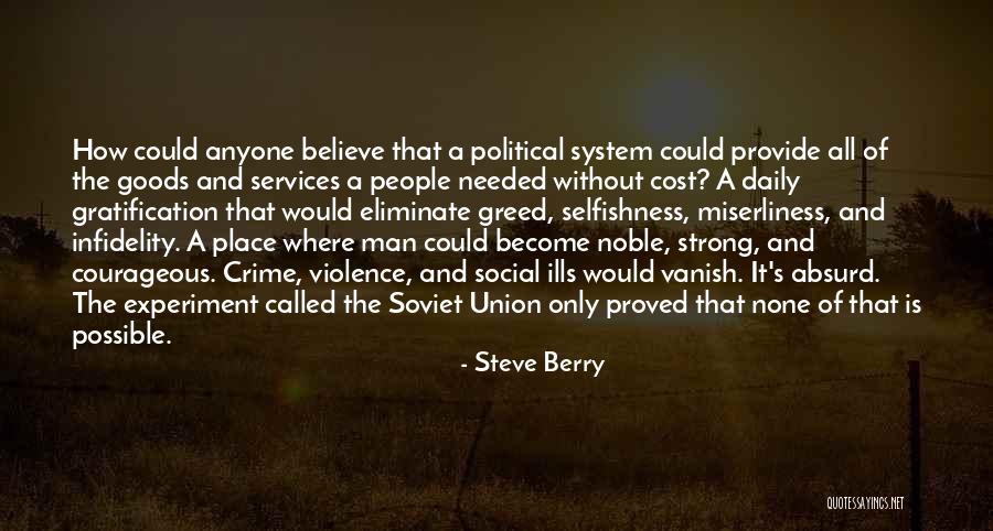 Selfishness And Greed Quotes By Steve Berry Selfishness And Greed Quotes By Steve Berry