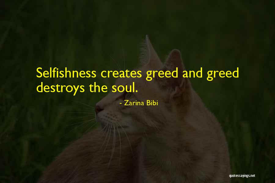 Selfishness And Greed Quotes By Zarina Bibi