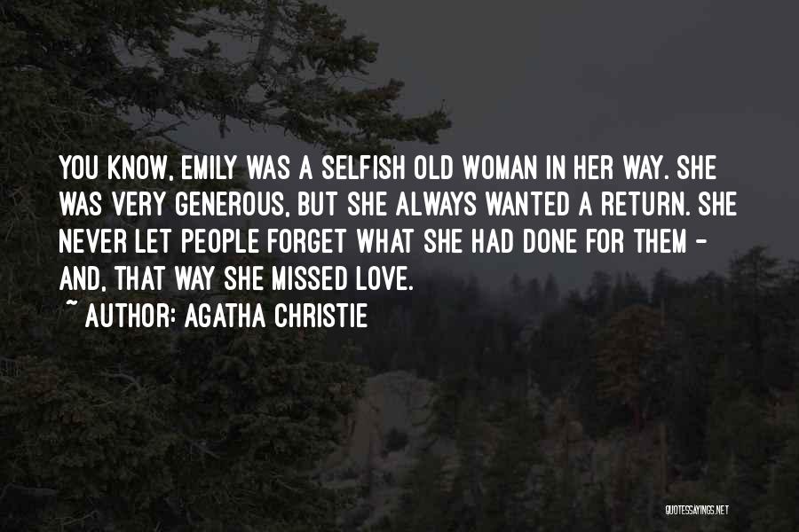 Selfishness And Love Quotes By Agatha Christie