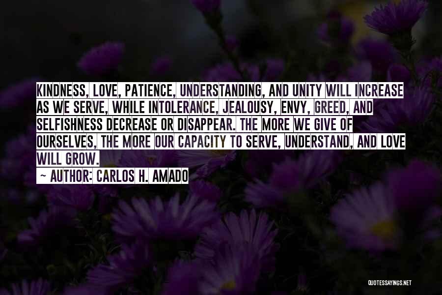 Selfishness And Love Quotes By CARLOS H. AMADO