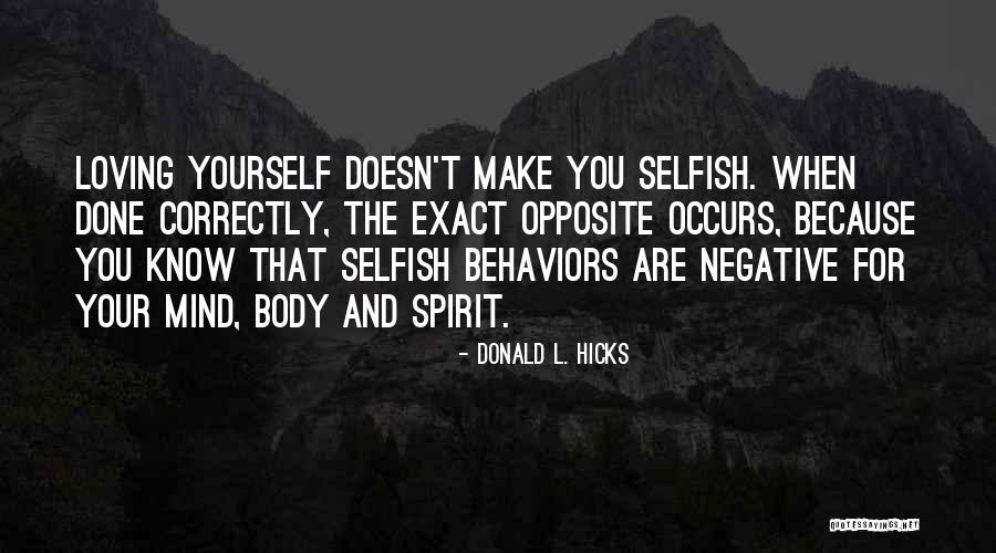 Selfishness And Love Quotes By Donald L. Hicks