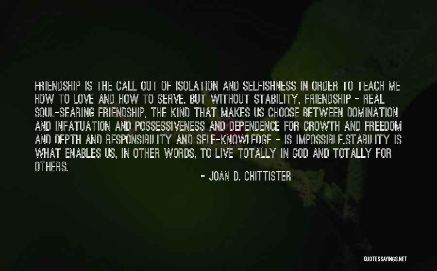 Selfishness And Love Quotes By Joan D. Chittister