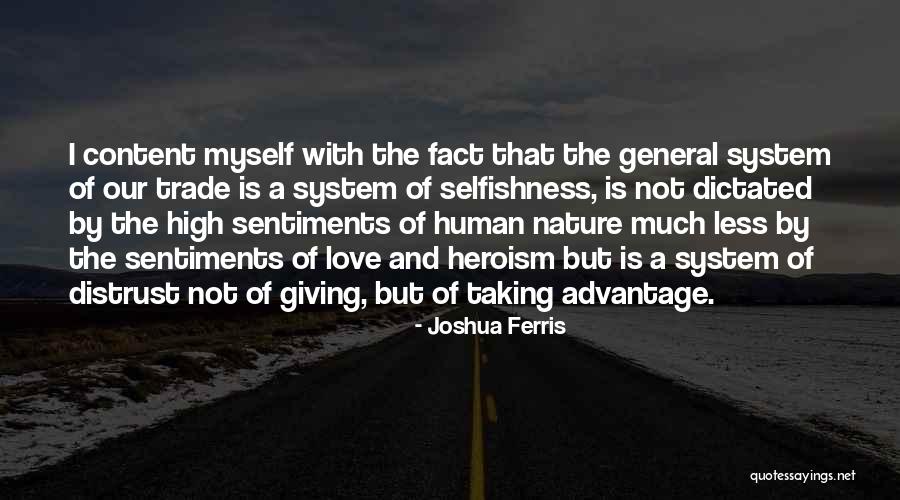 Selfishness And Love Quotes By Joshua Ferris