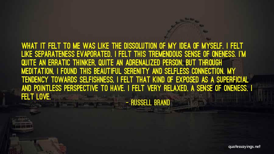 Selfishness And Love Quotes By Russell Brand