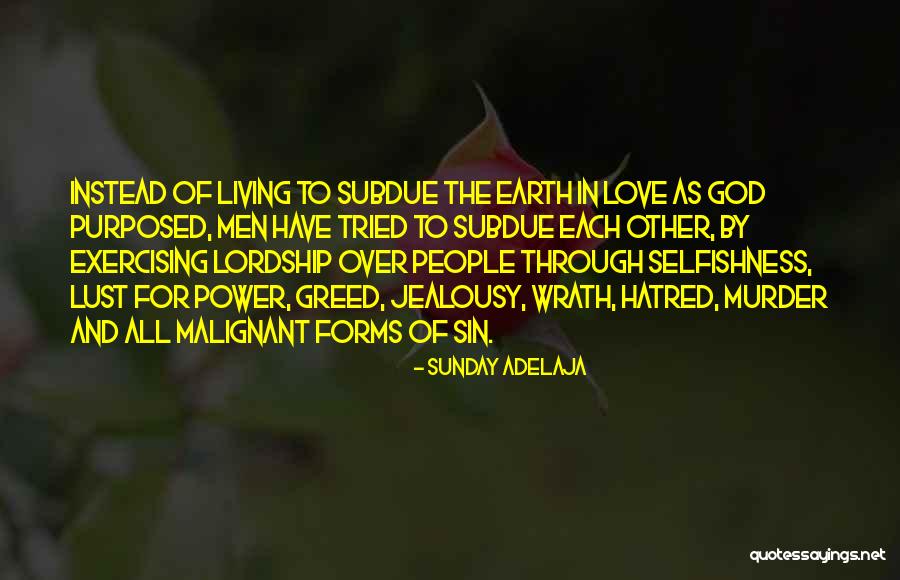 Selfishness And Love Quotes By Sunday Adelaja