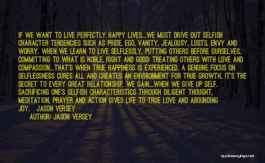 Selfishness And Pride Quotes By Jason Versey