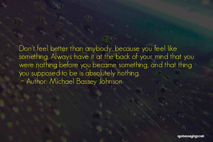 Selfishness And Pride Quotes By Michael Bassey Johnson