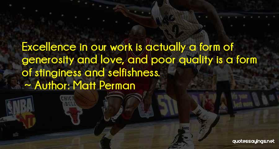 Selfishness At Work Quotes By Matt Perman