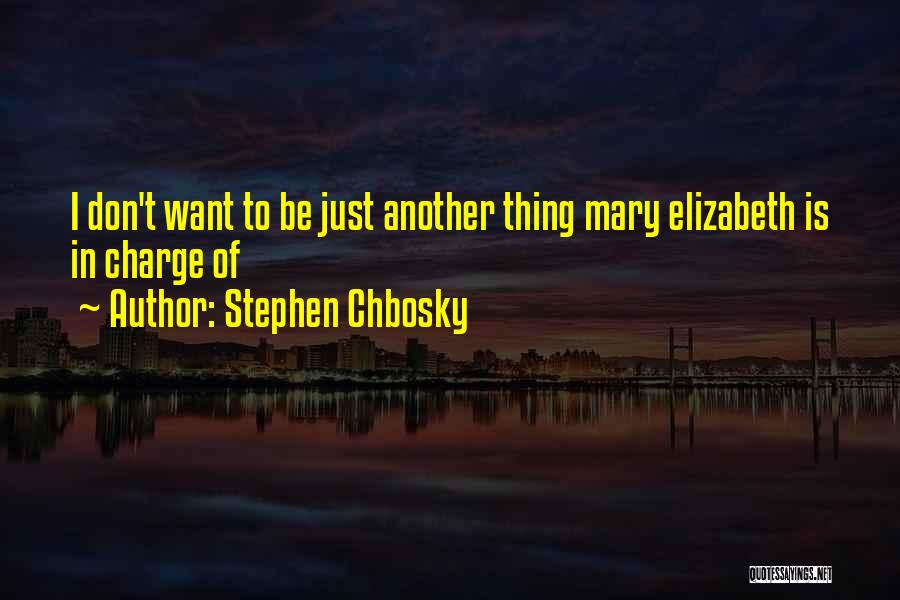 Selfishness In A Relationship Quotes By Stephen Chbosky