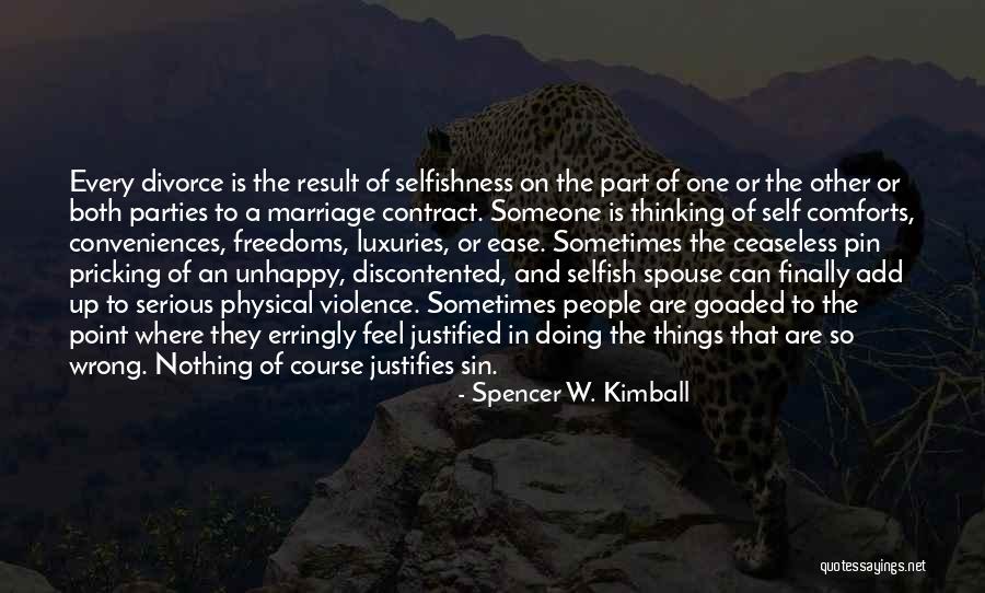 Selfishness In Marriage Quotes By Spencer W. Kimball