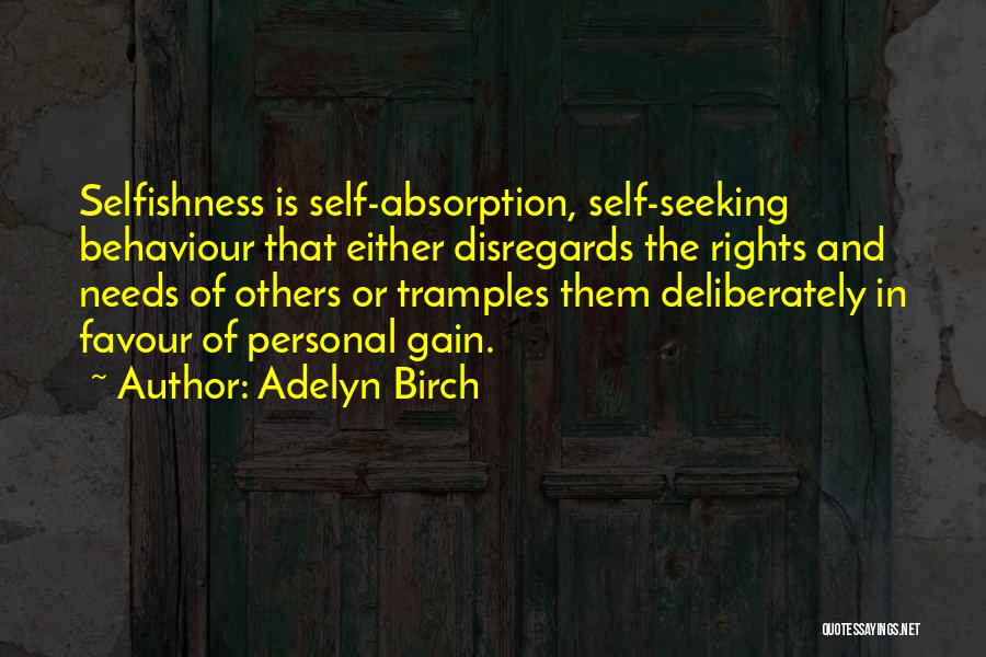 Selfishness In Relationships Quotes By Adelyn Birch