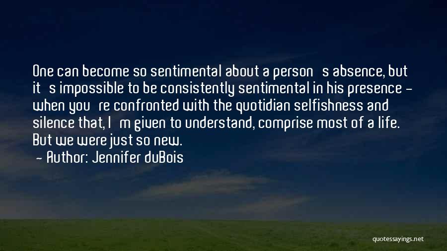 Selfishness In Relationships Quotes By Jennifer DuBois