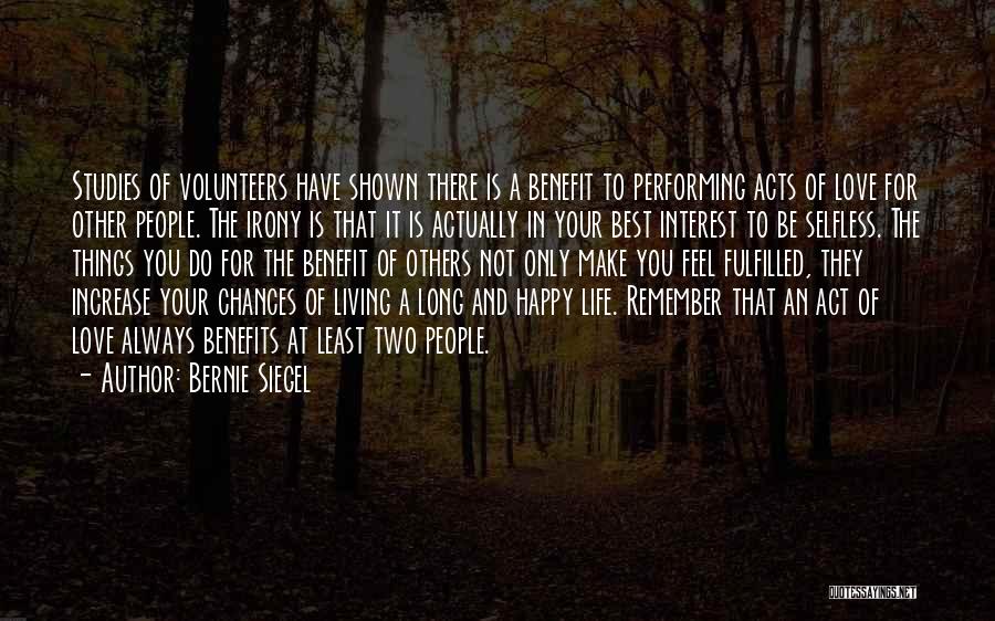 Selfless Act Quotes By Bernie Siegel