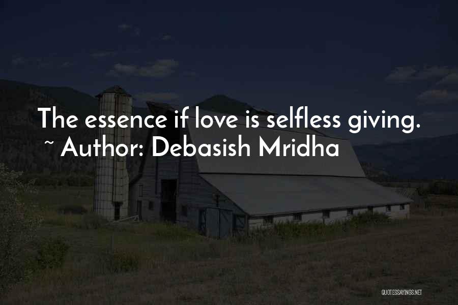 Selfless Giving Quotes By Debasish Mridha