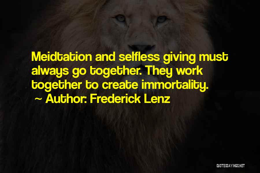 Selfless Giving Quotes By Frederick Lenz